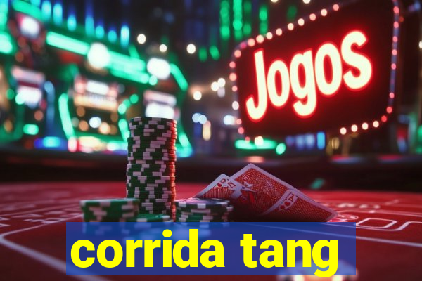 corrida tang